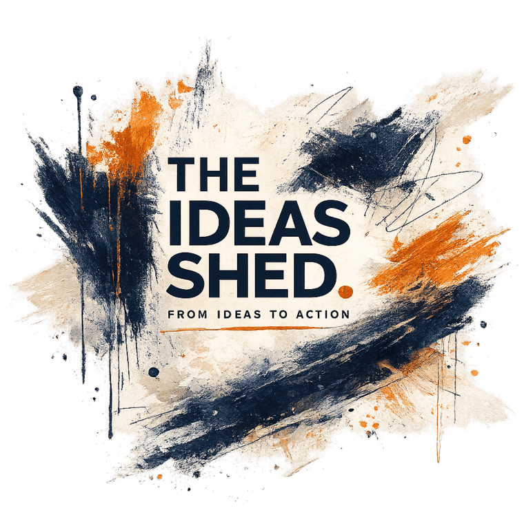The Ideas Shed. From ideas to action.